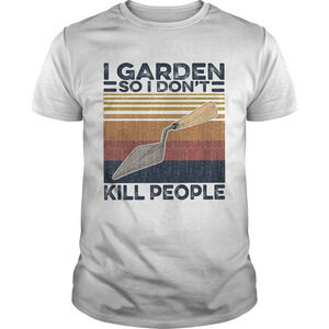 I Garden So I Dont People Retro Shirt